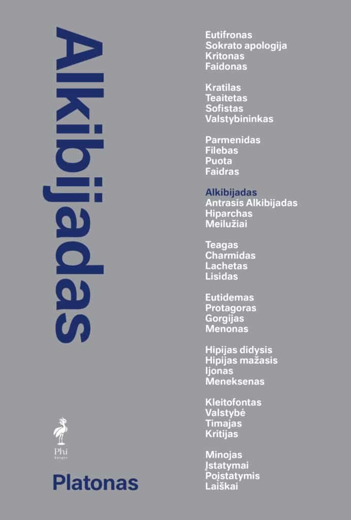 Viršelyje nėra paveikslėlių, tik užrašai. Viršelio fonas pilkas. Kairėje viršelio pusėje dideliu šriftu, tamsiai mėlyna spalva užrašytas Platono dialogo pavadinimas – Alkibijadas. Dešinėje viršelio pusėje išrašyti kitų Platono dialogų pavadinimai. Jie visi baltos spalvos, išskyrus Alkibijadą, kuris yra tamsiai mėlynos spalvos. Vardinimas toks: Eutifronas, Sokrato apologija, Kritonas Faidonas, Kratilas, Teaitetas, Sofistas, Valstybininkas, Parmenidas, Filebas, Puota, Faidras, Alkibijadas, Antrasis Alkibijadas, Hiparchas, Meilužiai, Teagas, Charmidas, Lachetas, Lisidas, Eutidemas, Protagoras, Gorgijas, Menonas, Hipijas didysis, Hipijas mažasis, Ijonas, Meneksenas, Kleitofontas, Valstybė, Timajas, Kritijas, Minojas, Įstatymai, Poįstatymis, Laiškai. Viršelio apačioje, kairėje pusėje nurodytas autorius – Platonas, o virš jo yra baltas „Phi knygų“ logotipas, kuris pavaizduotas taip: baltos spalvos paukštis primenantis feniksą, o po juo leidyklos pavadinimas „Phi knygos“